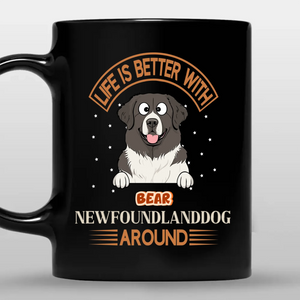 Life Is Better with a Newfoundland Around Mug - Playful Custom Dog Gift - 89Prints