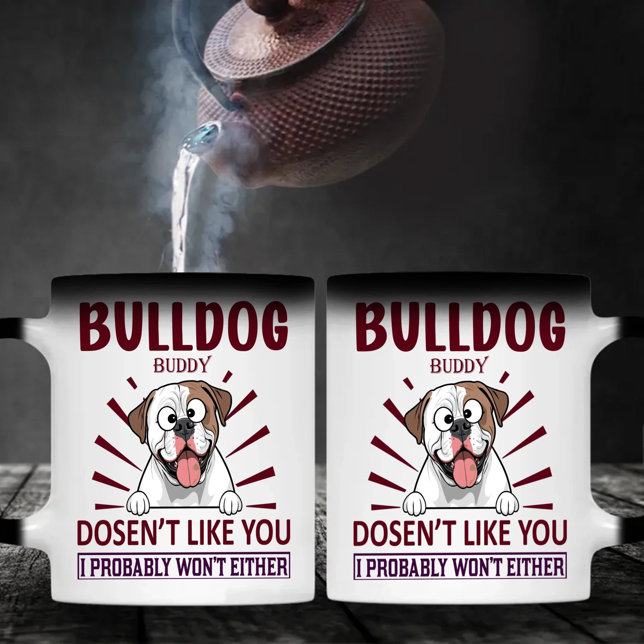 Bulldog Doesn’t Like You, I Probably Won’t Either Mug – Whimsical Personalized Dog Gift - 89Prints