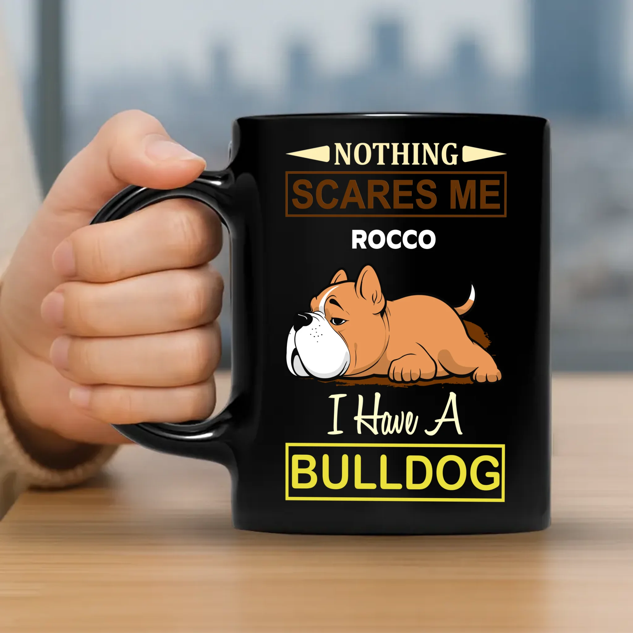Nothing Scares Me, I Have A Bulldog Mug – Heartfelt Custom Dog Gift - 89Prints
