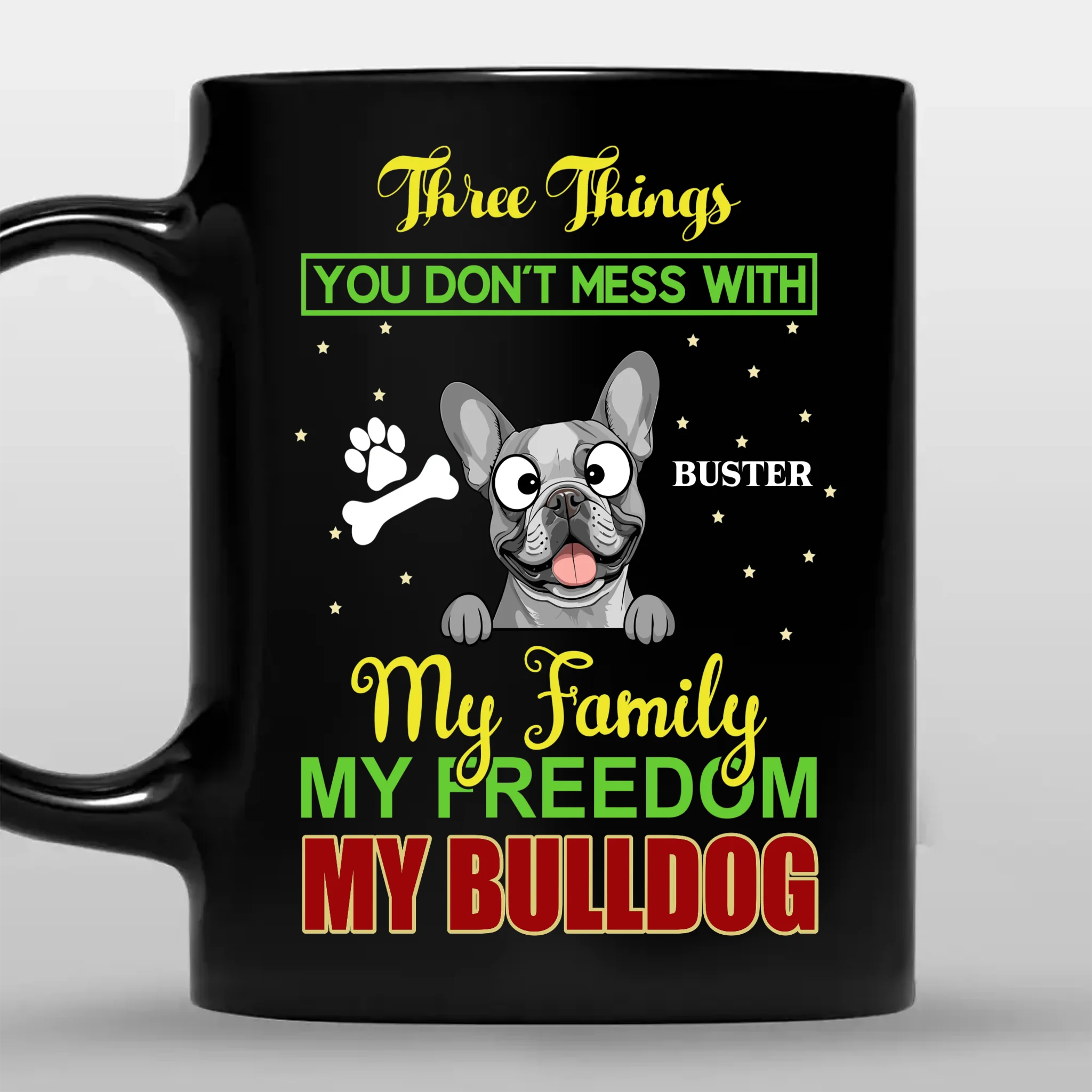 Emotional Custom Dog Mug - Three Things You Don't Mess With My Family - 89Prints