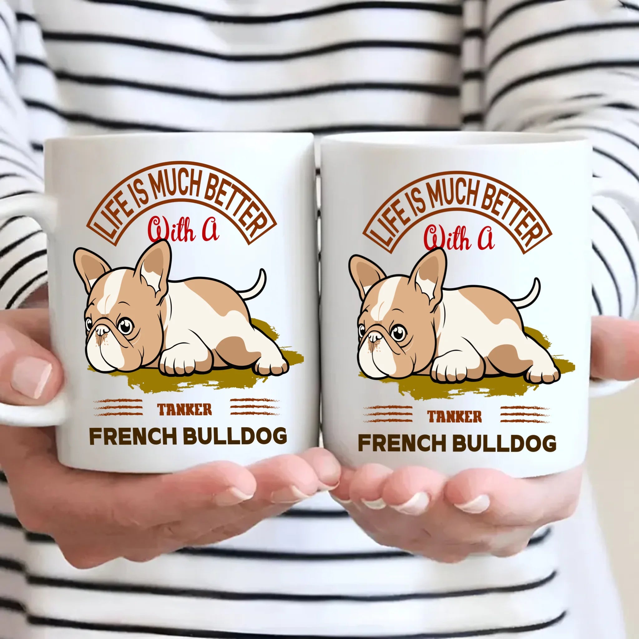 Life Is Much Better With A French Bulldog Mug – Special Dog Gift - 89Prints