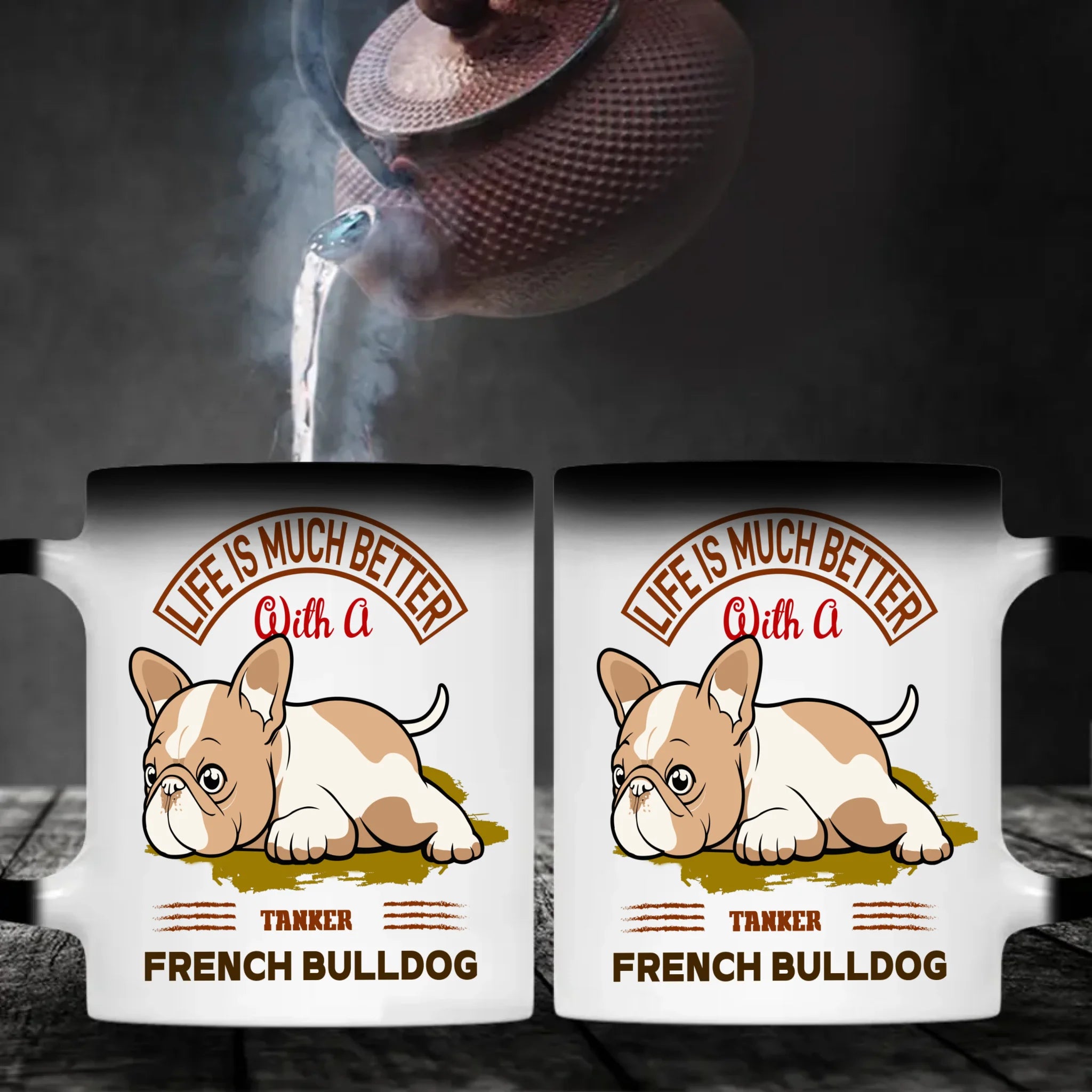 Life Is Much Better With A French Bulldog Mug – Special Dog Gift - 89Prints