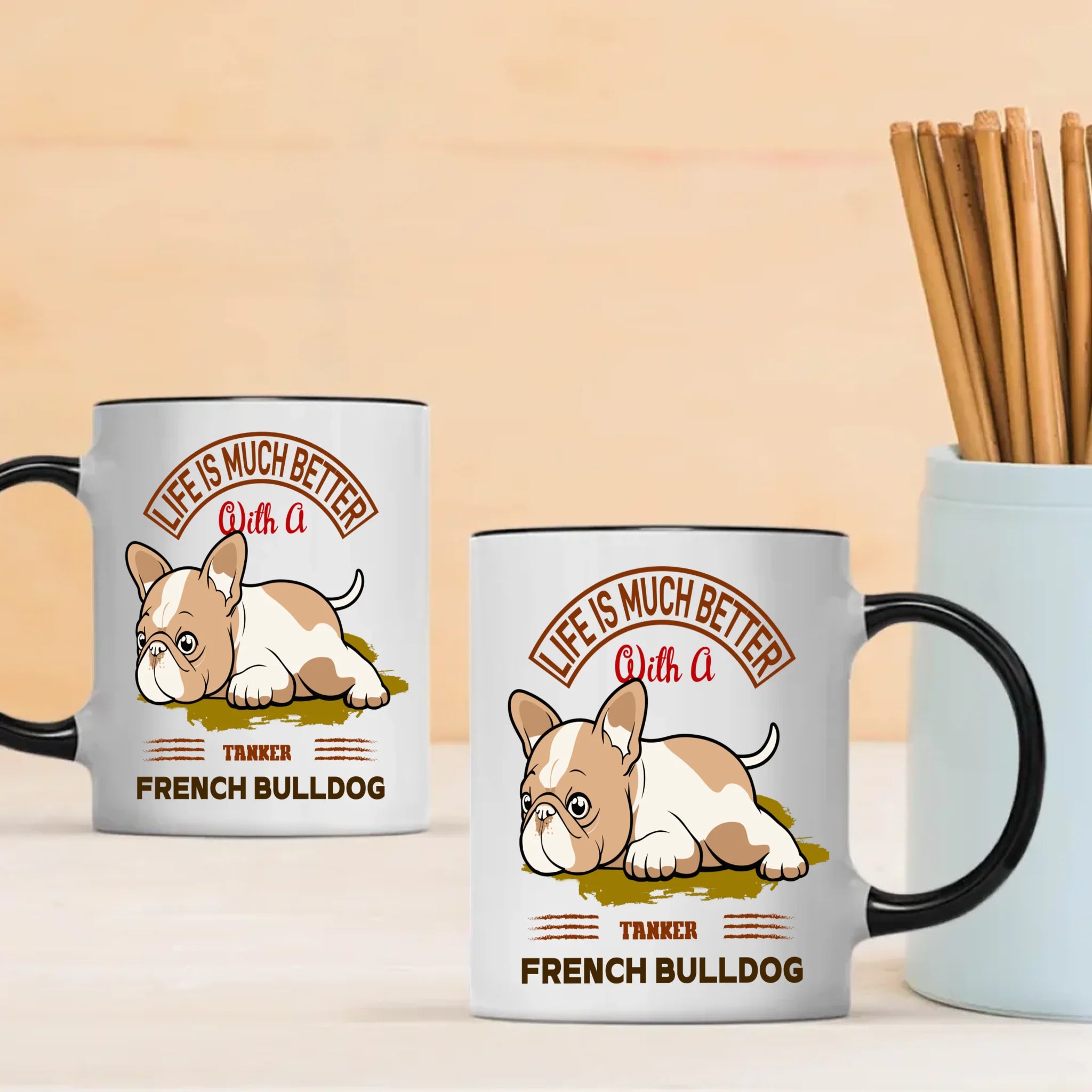 Life Is Much Better With A French Bulldog Mug – Special Dog Gift - 89Prints