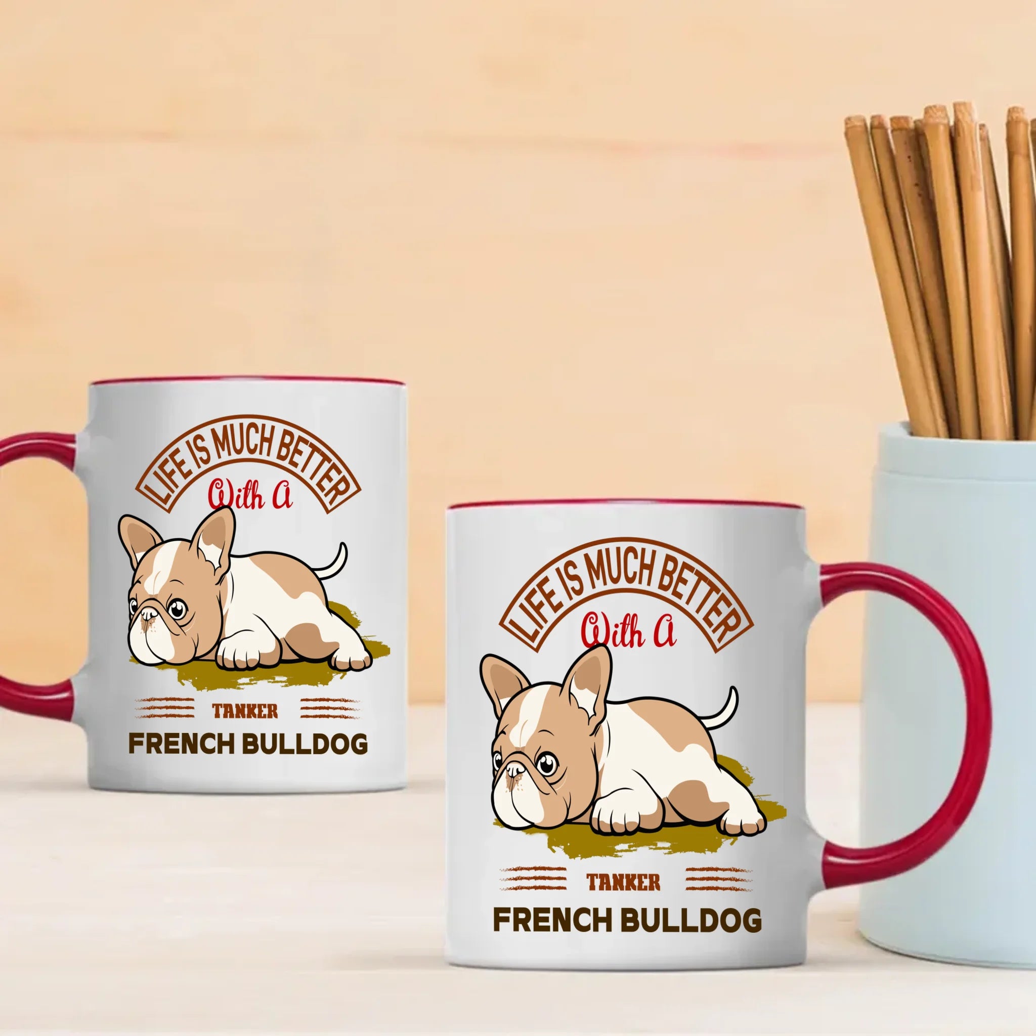 Life Is Much Better With A French Bulldog Mug – Special Dog Gift - 89Prints