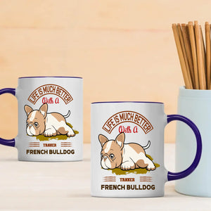 Life Is Much Better With A French Bulldog Mug – Special Dog Gift - 89Prints