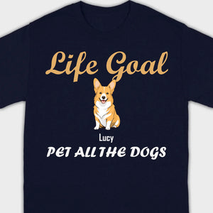 Life Goal: Pet All The Dogs Basic Tee - Heartfelt Matching Dog Owner Outfit - 89Prints