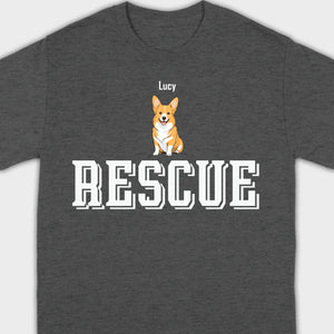 Custom Rescue Dog Basic Tee - Funny Dog Owner Shirt - 89Prints