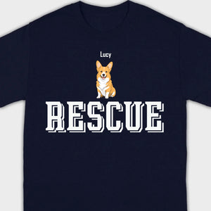 Custom Rescue Dog Basic Tee - Funny Dog Owner Shirt - 89Prints