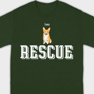 Custom Rescue Dog Basic Tee - Funny Dog Owner Shirt - 89Prints