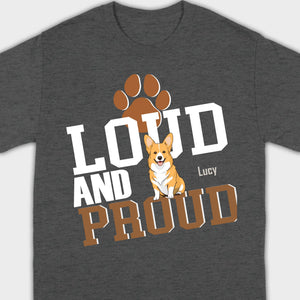 Loud And Proud Basic Tee - Tailored Dog Lover T-Shirts Design - 89Prints
