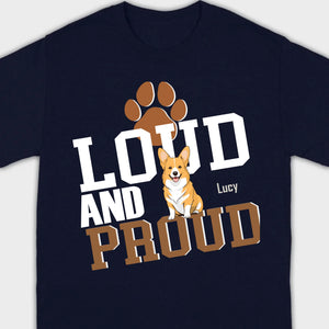 Loud And Proud Basic Tee - Tailored Dog Lover T-Shirts Design - 89Prints