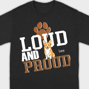 Loud And Proud Basic Tee - Tailored Dog Lover T-Shirts Design - 89Prints
