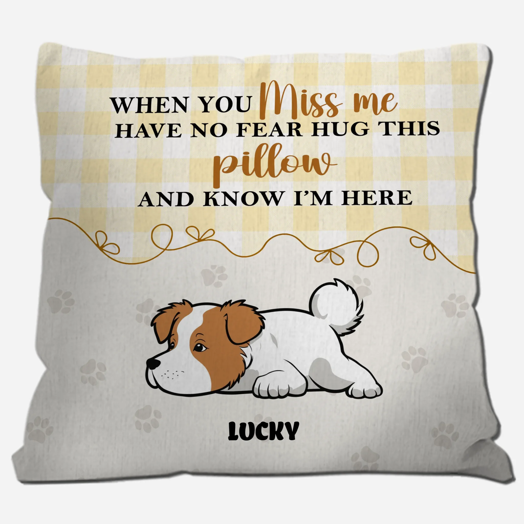 When You Miss Me Quote Dog Pillow – Personalized Dog Art & Name Customizable - 89Prints