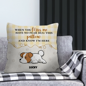 When You Miss Me Quote Dog Pillow – Personalized Dog Art & Name Customizable - 89Prints