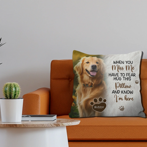 Comforting I’m Here Quote Pillow – Individualized Portrait Dog & Name - 89Prints