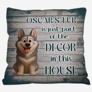 Funny Dog Fur Decor Quote Pillow – Custom Dog Image & Name, Dog Lover Gift - 89Prints