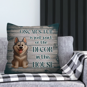 Funny Dog Fur Decor Quote Pillow – Custom Dog Image & Name, Dog Lover Gift - 89Prints