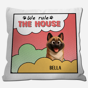 We Rule The House Pillow - Unique Dog Gift - 89Prints