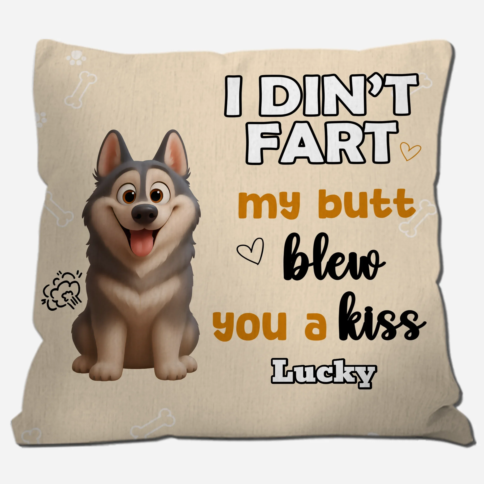 I Didn’t Fart, My Butt Blew You A Kiss Pillow - Heartfelt Gift For Dog Owners - 89Prints
