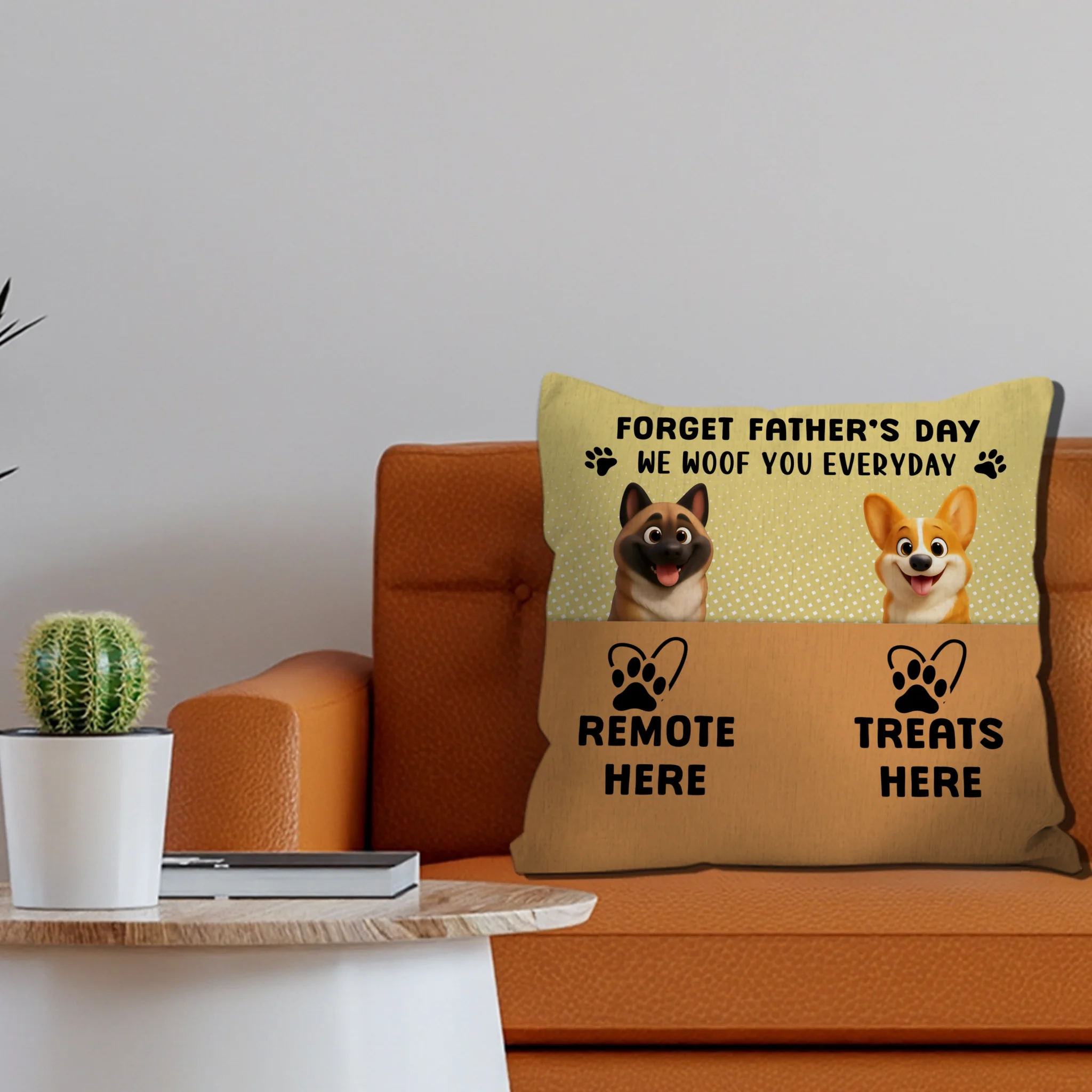 Forget Father’s Day, We Woof You Every Day Pillow - Emotional Gift For Dog Lovers - 89Prints