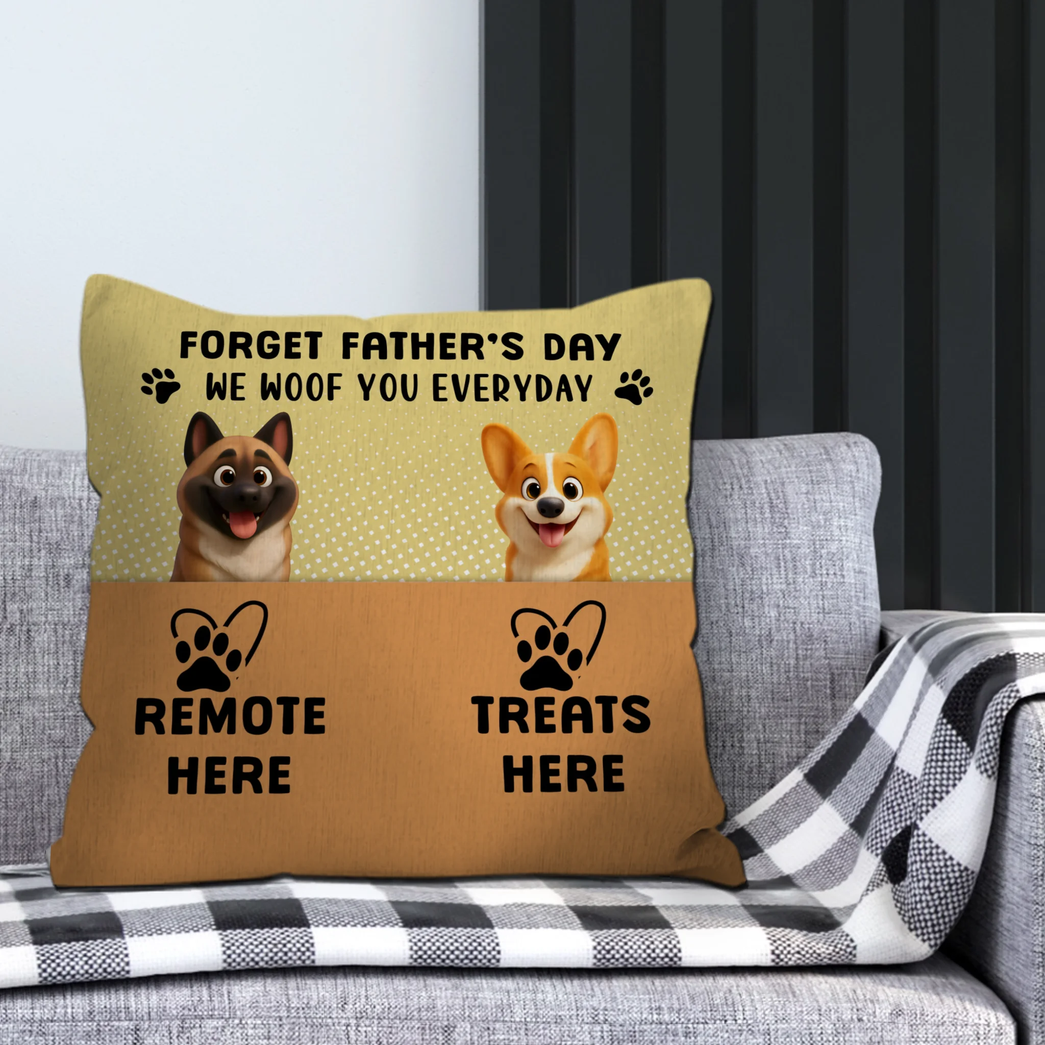 Forget Father’s Day, We Woof You Every Day Pillow - Emotional Gift For Dog Lovers - 89Prints
