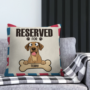 Reserved For Teddy Pillow - Cherished Personalized Gift For Dog Lovers - 89Prints