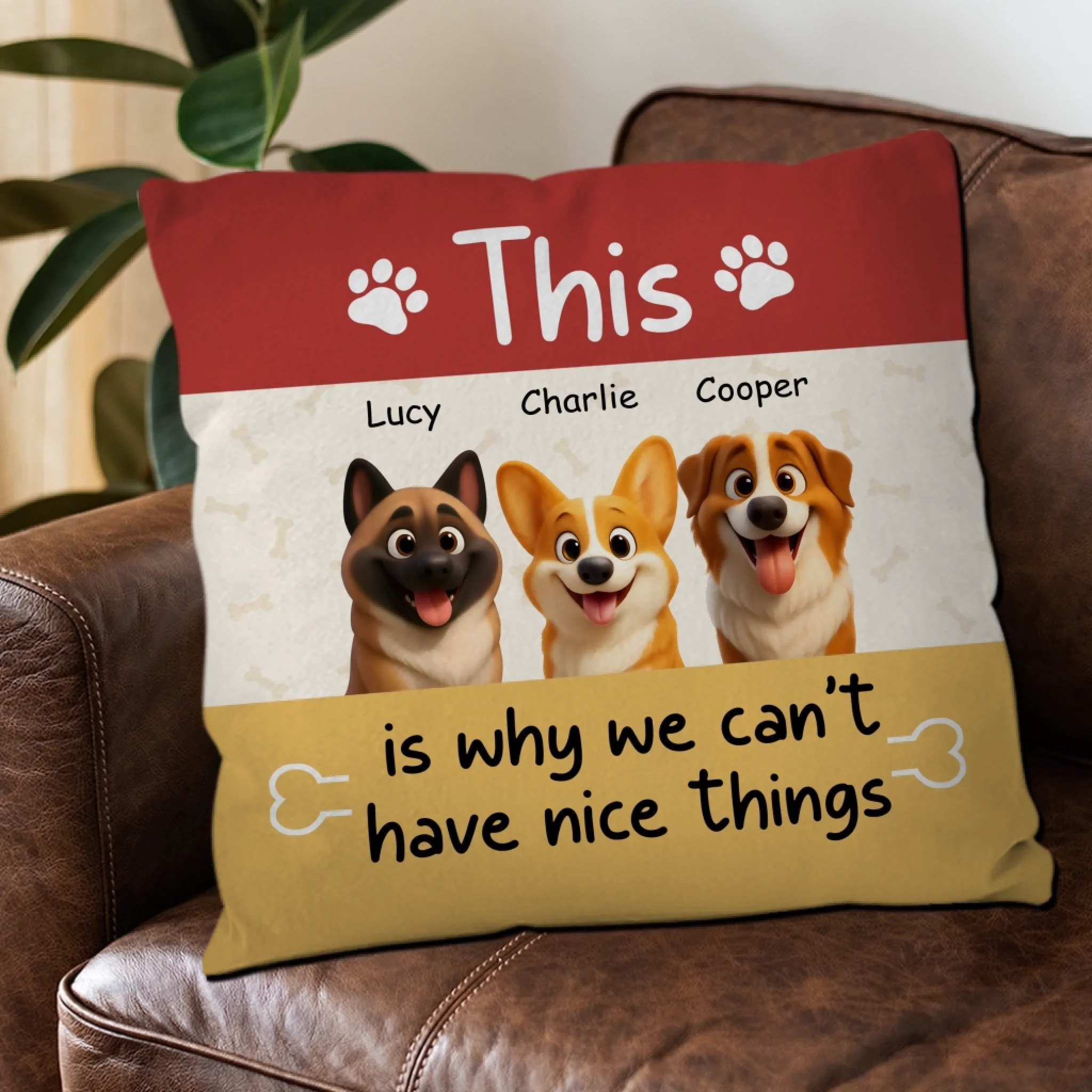 This Is Why We Can’t Have Nice Things Pillow – Bespoke Unique Gift For Dog Lovers - 89Prints