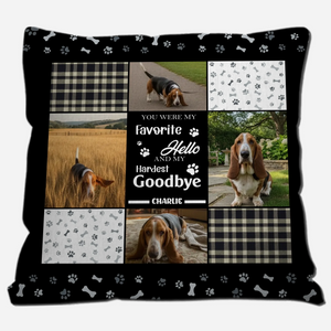 You Were My Favourite Hello And My Hardest Goodbye Pillow - Touching Dog-Themed Gift - 89Prints