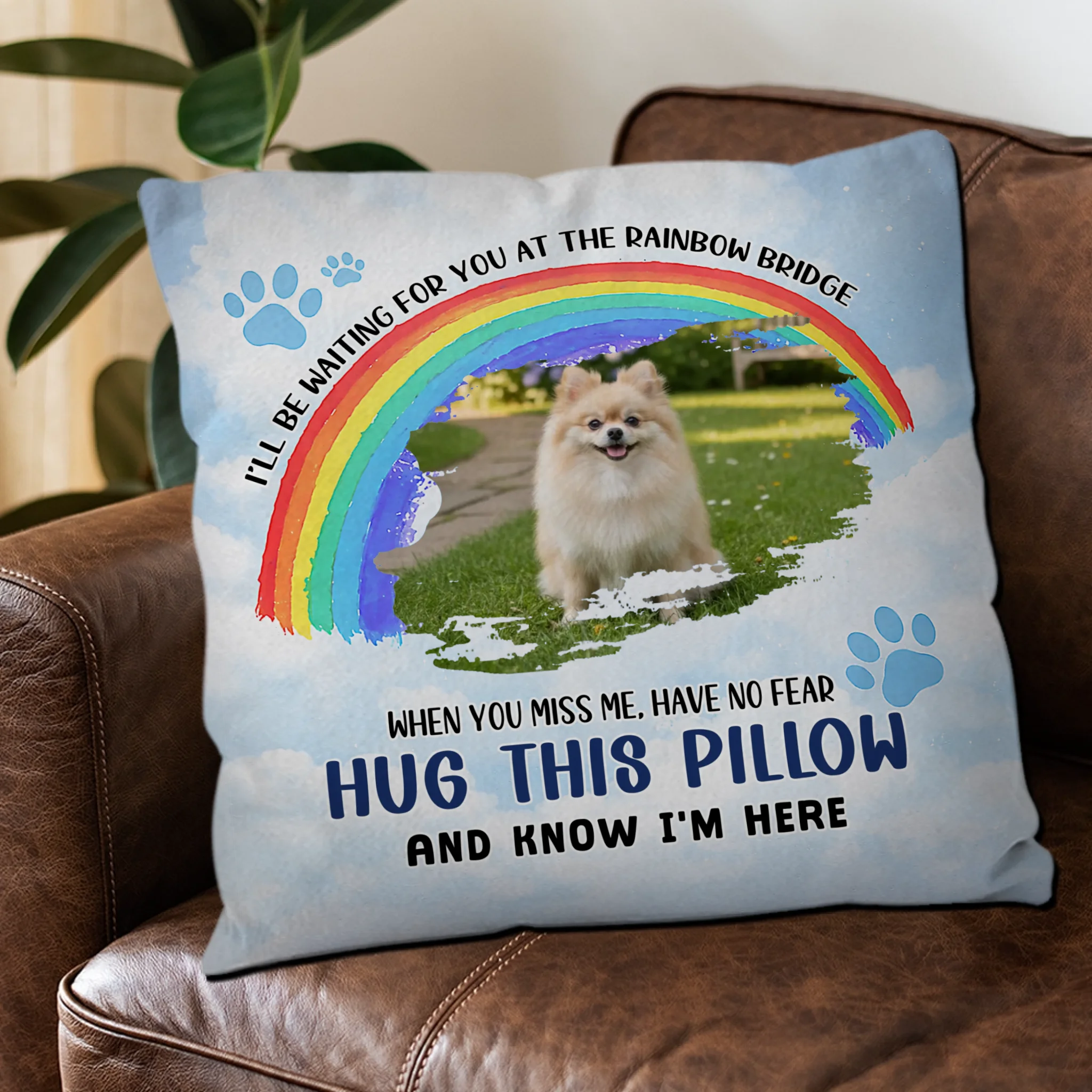 I'll Be Waiting For You At The Rainbow Bridge Pillow | One-Of-A-Kind Dog-Related Gift | 89Prints