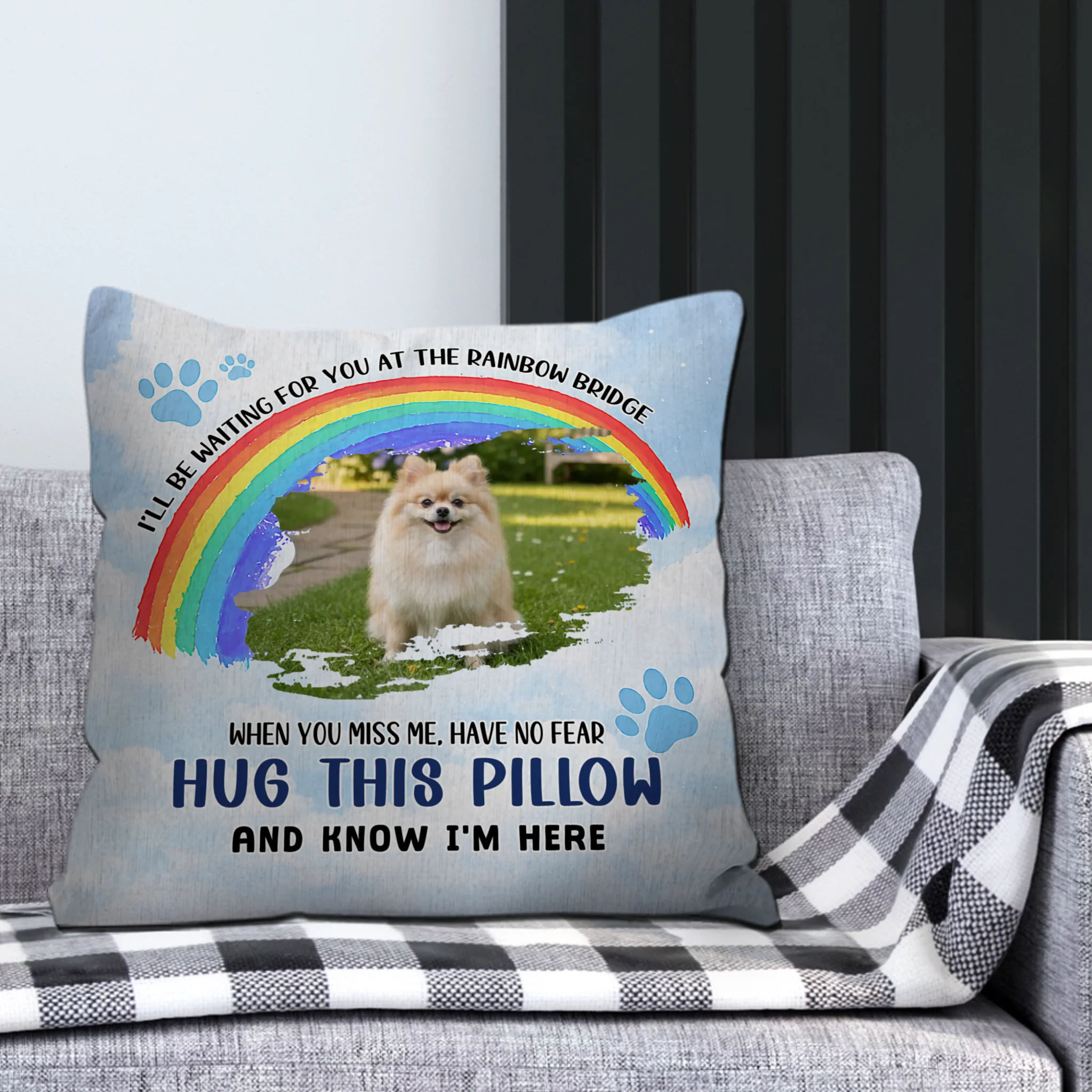 I'll Be Waiting For You At The Rainbow Bridge Pillow | One-Of-A-Kind Dog-Related Gift | 89Prints