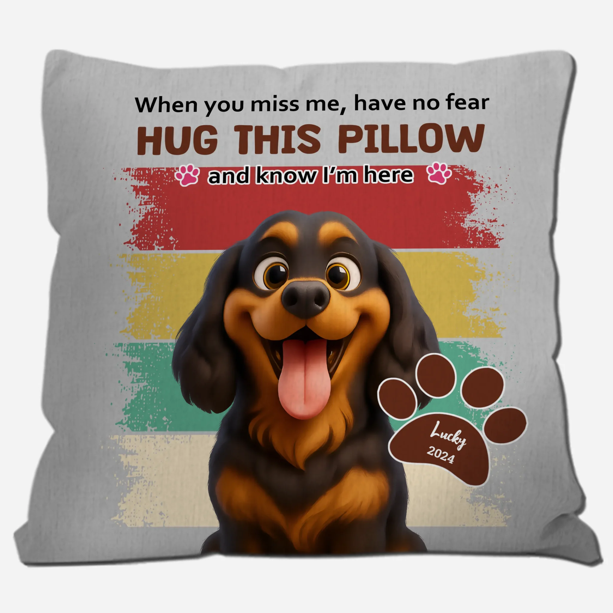 When You Miss Me, Have No Fear - Individualized Funny Pillow For Dog Lovers - 89Prints