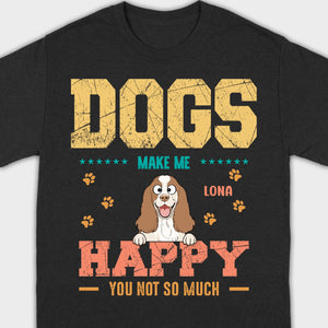Custom “Dog Make Me Happy” American Cocker Spaniel Basic Tee – 89Prints