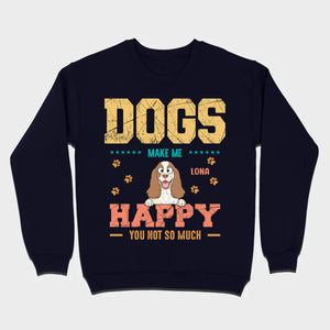 Custom “Dog Make Me Happy” American Cocker Spaniel Basic Tee – 89Prints