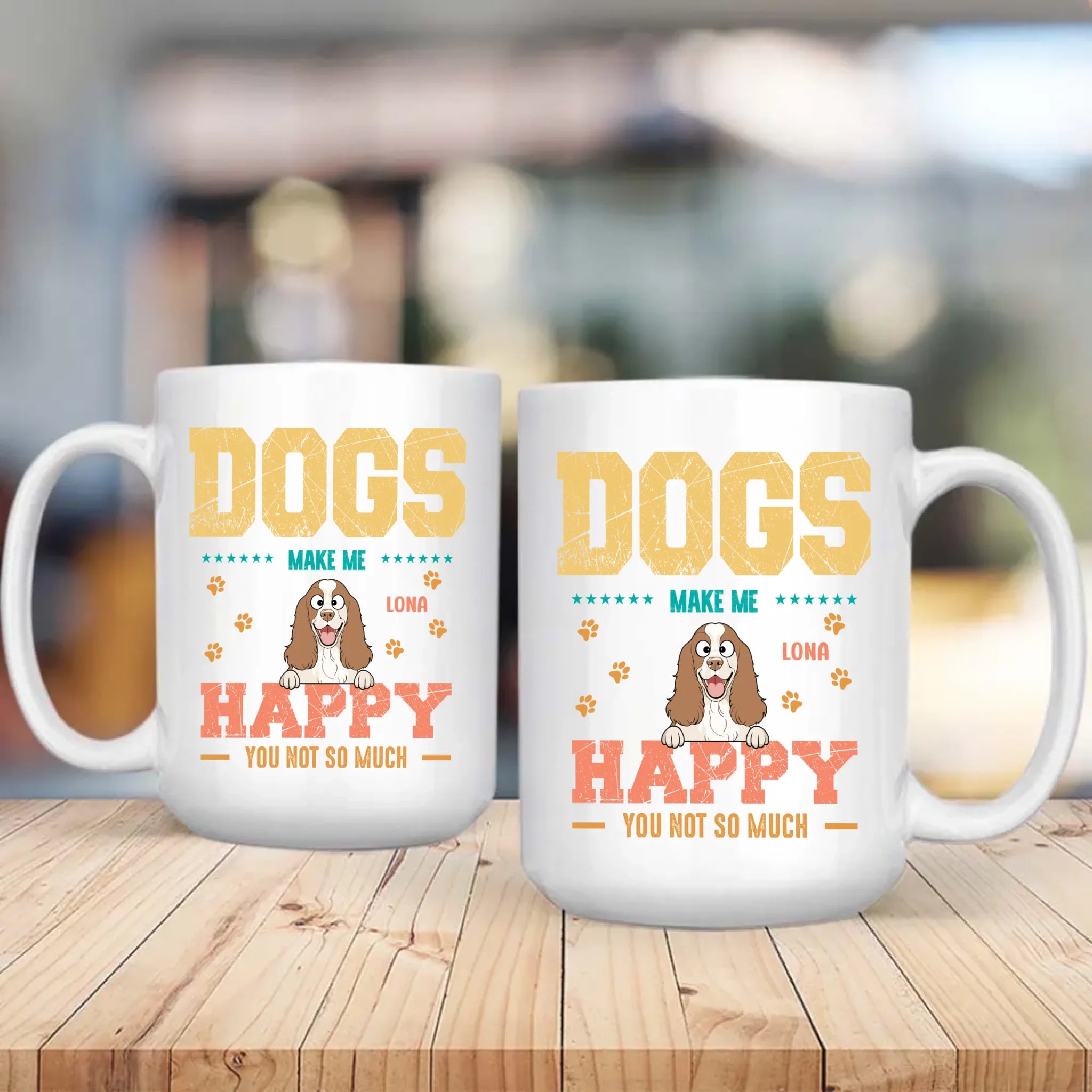 Dog Make Me Happy, You Not So Much - Signature Dog Related Gift - 89Prints