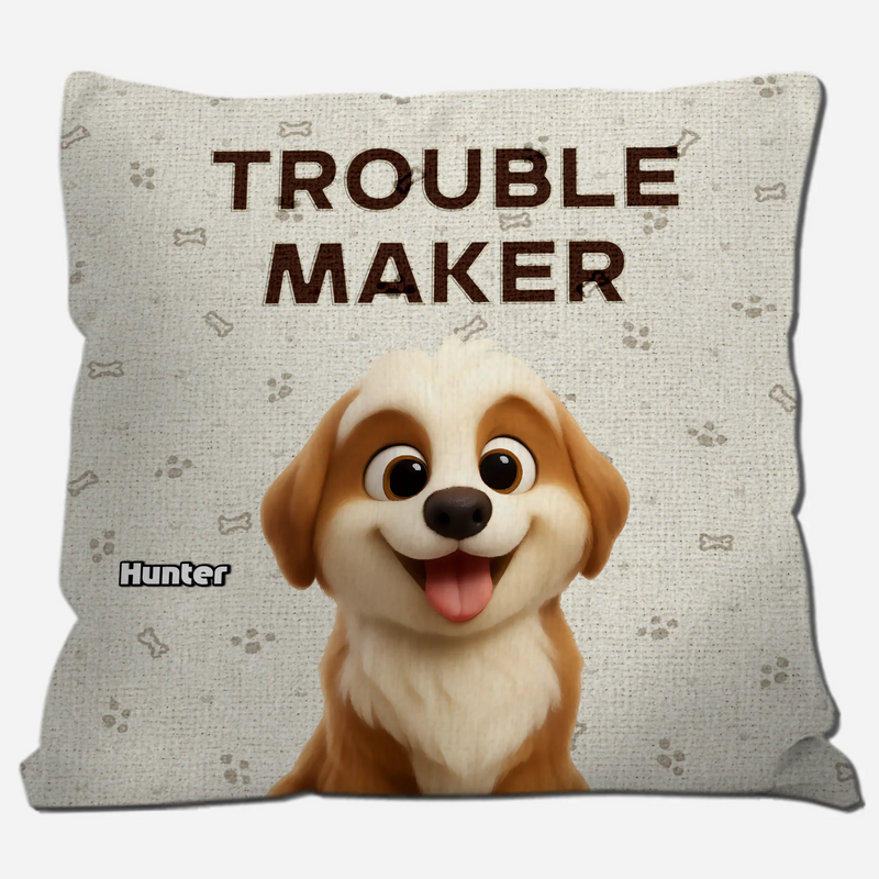 Trouble Maker Dog Pillow – Special Personalized Gift For Dog Lovers – 89Prints