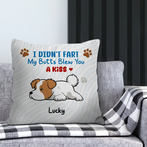 We Didn’t Fart, Our Butts Blew You A Kiss Pillow – Cherished Unique Dog Gift – 89Prints