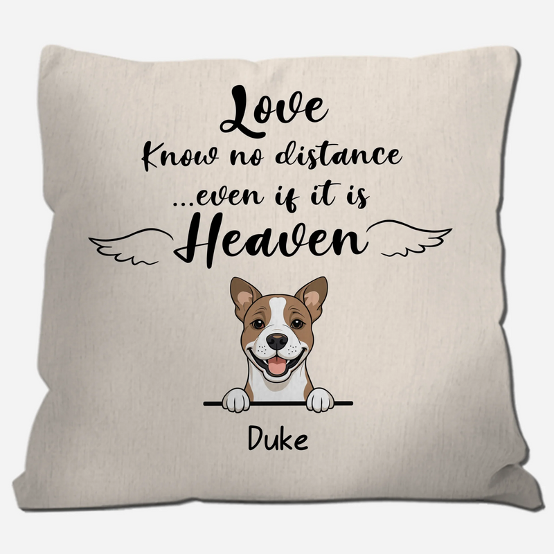 Love Knows No Distance... Even If It Is Heaven Pillow – Personalized Dog-Themed Gift – 89Prints
