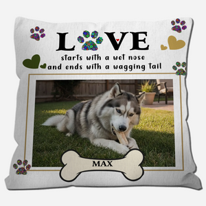 Love Starts With A Wet Nose And Ends With A Wagging Tail – Custom Pillow For Dog Owners – 89Prints