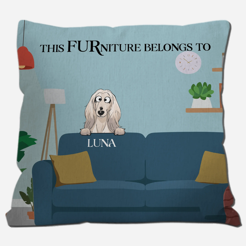 This Furniture Belongs To - Unique Pillow Idea For Dog Owners - 89Prints