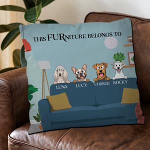 This Furniture Belongs To - Unique Pillow Idea For Dog Owners - 89Prints