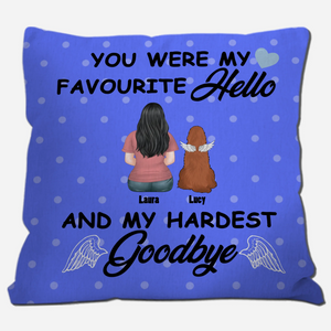 You Were My Favorite Hello And My Hardest Goodbye Pillow – Exclusive Gift For Dog Lovers – 89Prints