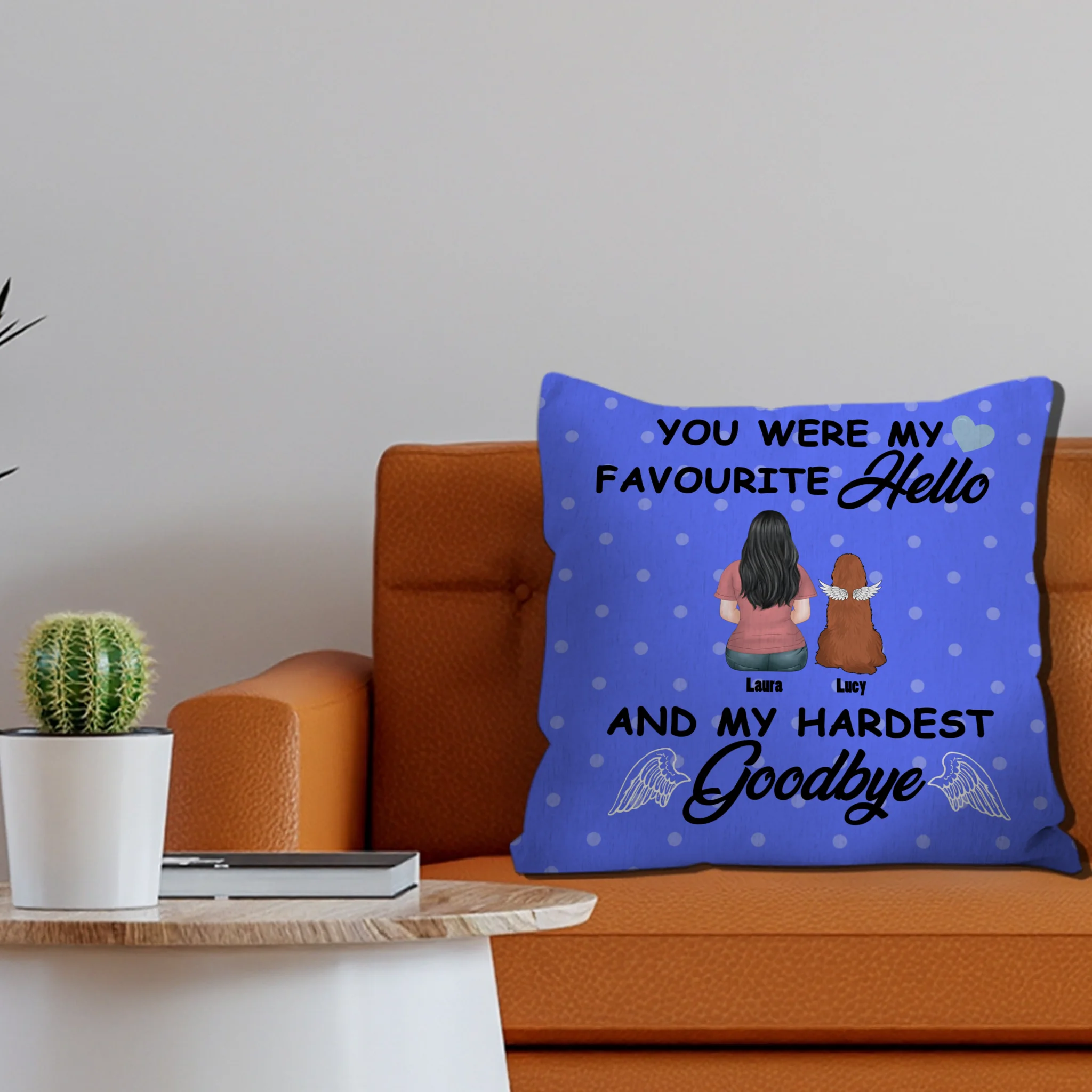 You Were My Favorite Hello And My Hardest Goodbye Pillow – Exclusive Gift For Dog Lovers – 89Prints