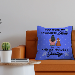 You Were My Favorite Hello And My Hardest Goodbye Pillow – Exclusive Gift For Dog Lovers – 89Prints
