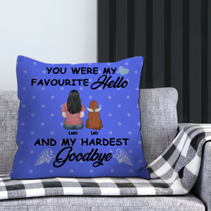 You Were My Favorite Hello And My Hardest Goodbye Pillow – Exclusive Gift For Dog Lovers – 89Prints