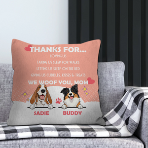 Thanks For... Loving Us Pillow – Signature Personalized Dog Owner Gift – 89Prints