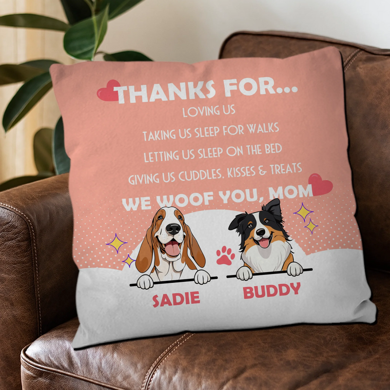 Thanks For... Loving Us Pillow – Signature Personalized Dog Owner Gift – 89Prints