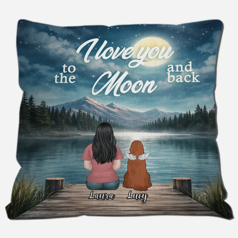 I Love You To The Moon And Back Pillow – Meaningful Dog Lovers Gift – 89Prints