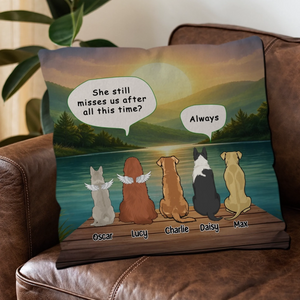 She Still Misses Us After All This Time Pillow – Sentimental Present For Dog Lovers – 89Prints