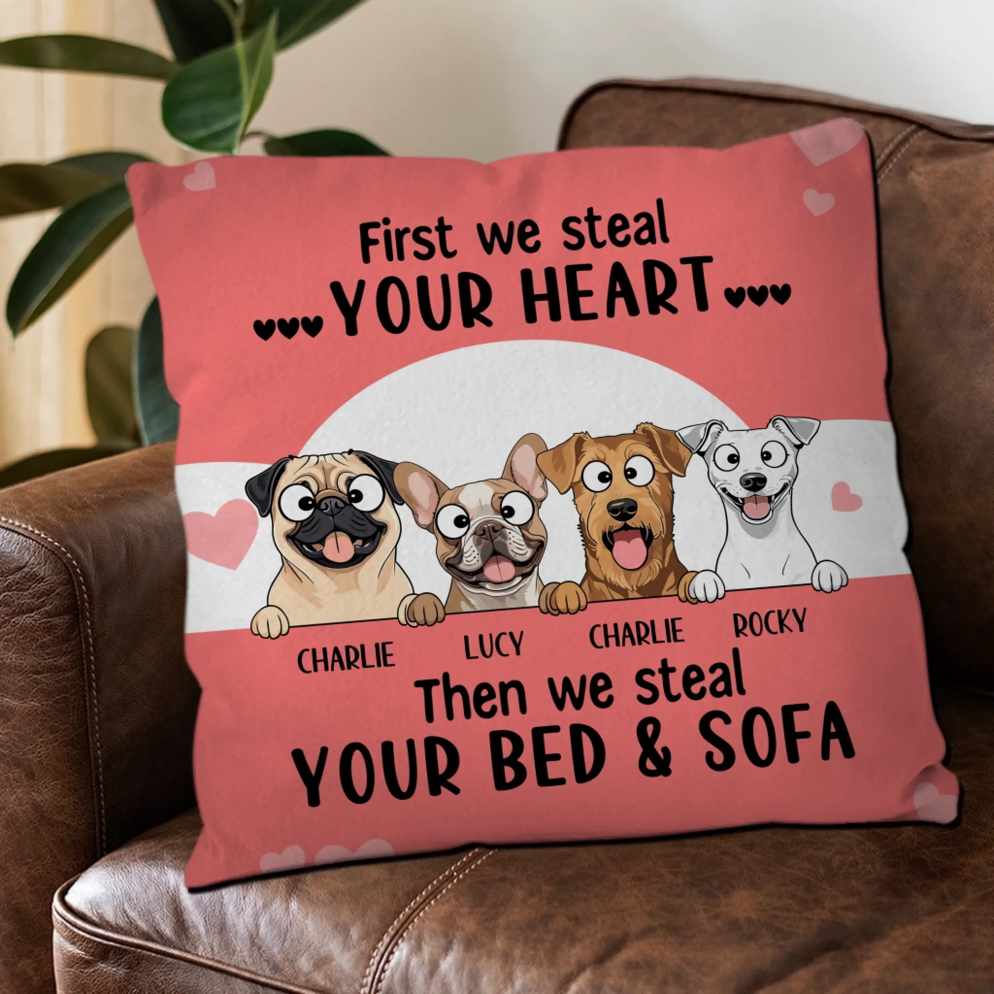 First We Steal Your Heart Pillow – Thoughtful Perfect Gift For Dog Owners – 89Prints