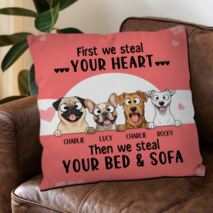 First We Steal Your Heart Pillow – Thoughtful Perfect Gift For Dog Owners – 89Prints